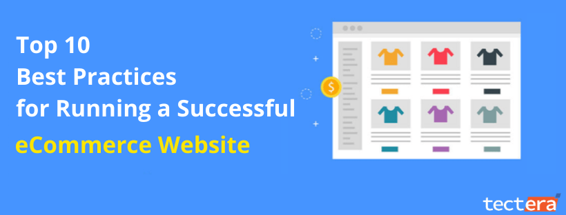 The Top 10 Best Practices for Running a Successful Ecommerce Website