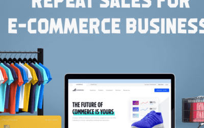10 Tips on how to maximize repeat sales for e-commerce business!