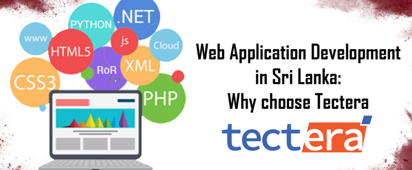 Web Application development in Sri Lanka: Why choose Tectera