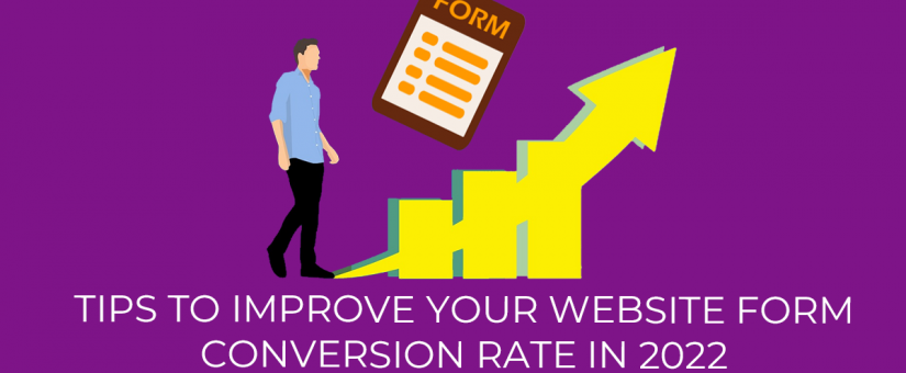 Tips to improve your website form conversion rate in 2022